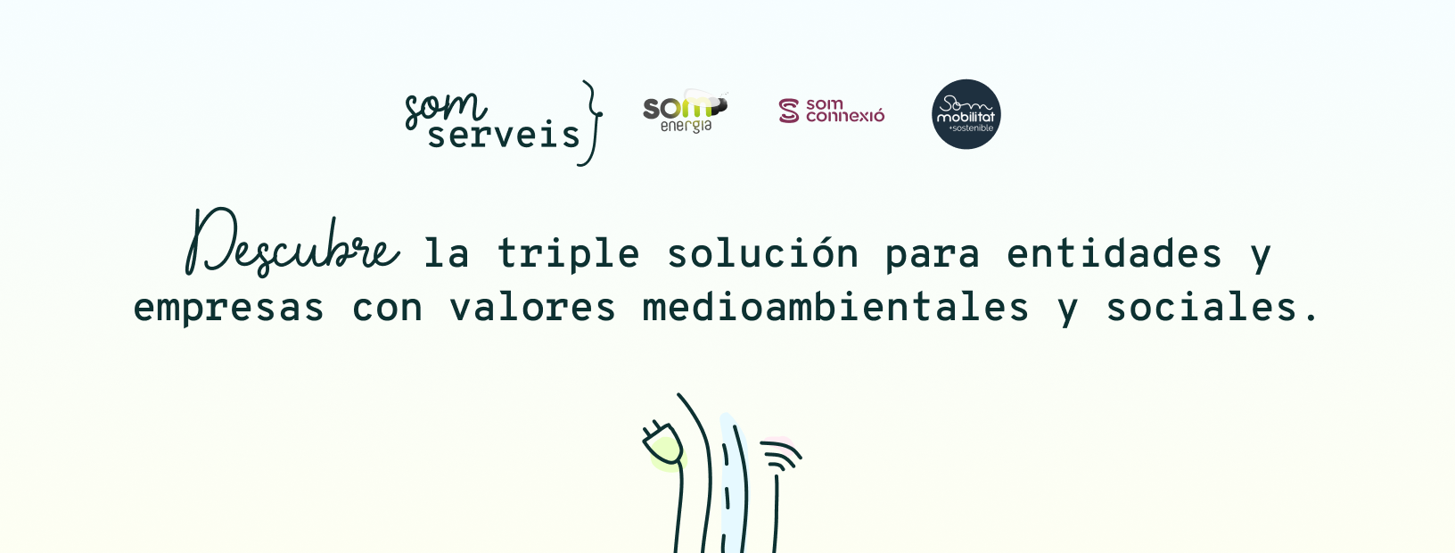 Somos servicios con valores medioambientales y sociales